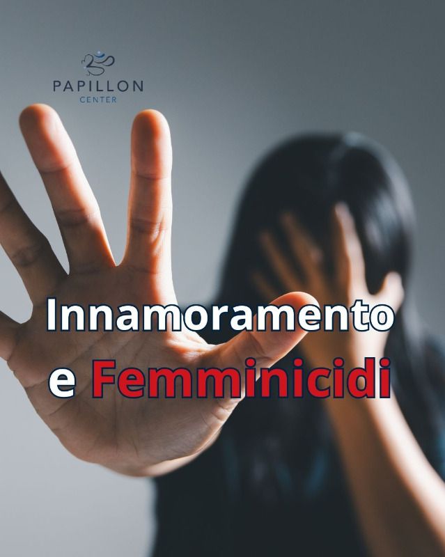 INNAMORAMENTO E FEMMINICIDI