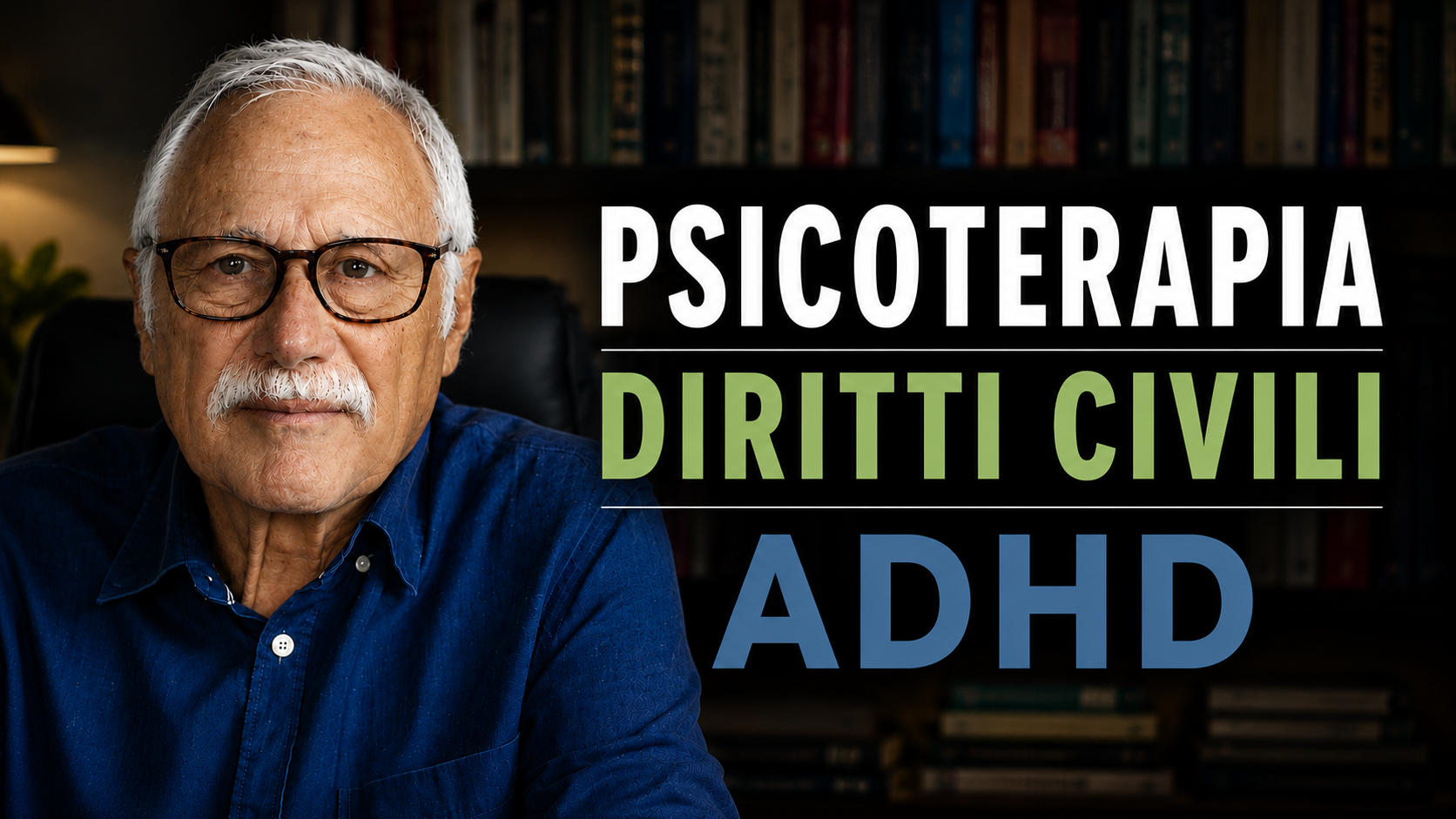 PSICOTERAPIA – DIRITTI CIVILI – ADHD