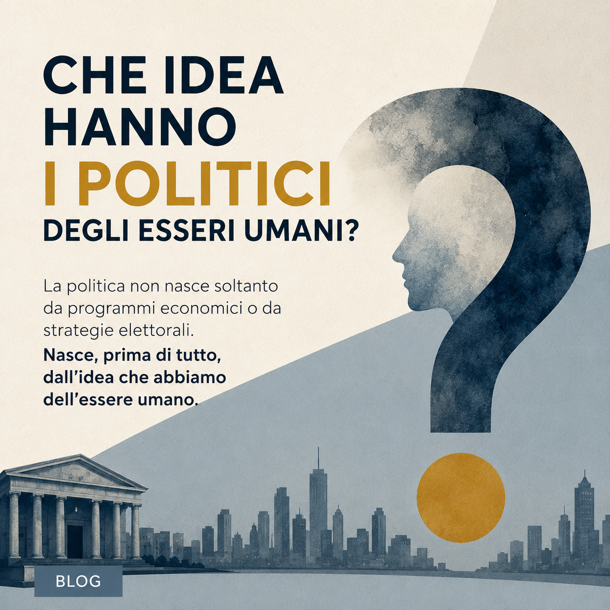 CHE IDEA HANNO I POLITICI DEGLI ESSERI UMANI?